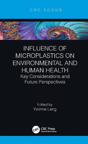 Бумажная книга «Influence of Microplastics on Environmental and Human Health: Key Considerations and Future Perspectives» - фото №1