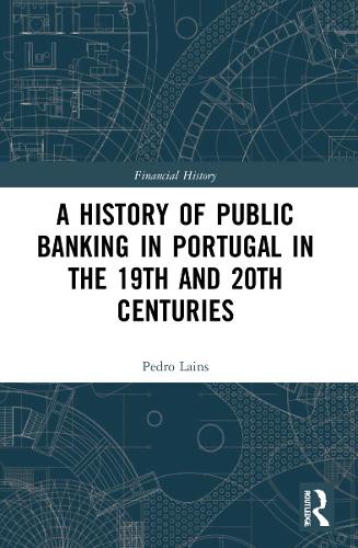Бумажная книга «A History of Public Banking in Portugal in the 19th and 20th Centuries», автор Педро Лайнс - фото №1