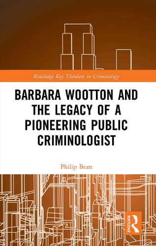 Бумажная книга «Barbara Wootton and the Legacy of a Pioneering Public Criminologist», автор Филип Бин - фото №1