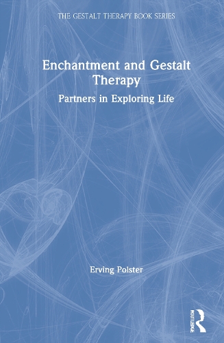 Бумажная книга «Enchantment and Gestalt Therapy: Partners in Exploring Life», автор Эрвинг Полстер - фото №1