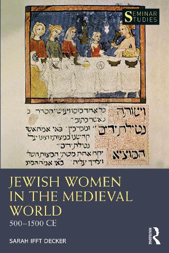 Бумажная книга «Jewish Women in the Medieval World: 500–1500 CE», автор Сара Иффт Декер - фото №1