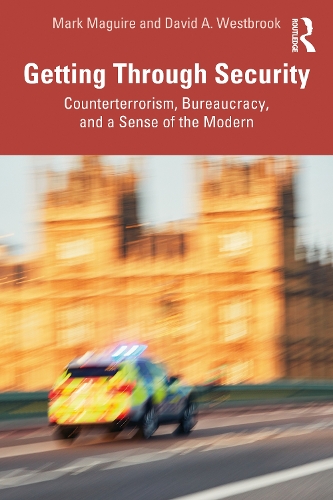 [object Object] «Getting Through Security: Counterterrorism, Bureaucracy, and a Sense of the Modern», авторів Девід А. Вестбрук, Марк Магуайр - фото №1