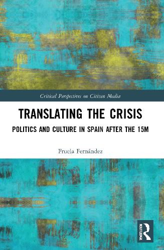 Бумажная книга «Translating the Crisis: Politics and Culture in Spain after the 15M», автор Фруэла Фернандес - фото №1