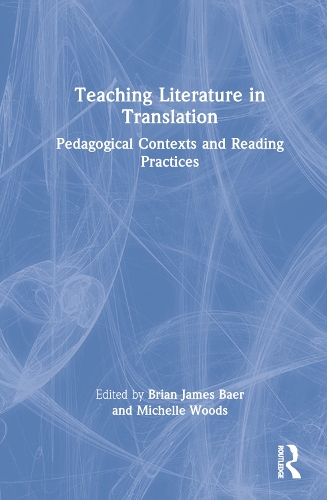 Бумажная книга «Teaching Literature in Translation: Pedagogical Contexts and Reading Practices» - фото №1