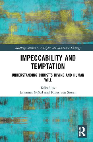 Бумажная книга «Impeccability and Temptation: Understanding Christ’s Divine and Human Will» - фото №1