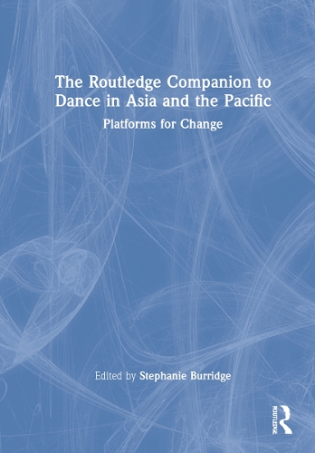 Паперова книга «The Routledge Companion to Dance in Asia and the Pacific: Platforms for Change» - фото №1