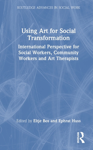 Бумажная книга «Using Art for Social Transformation: International Perspective for Social Workers, Community Workers and Art Therapists» - фото №1