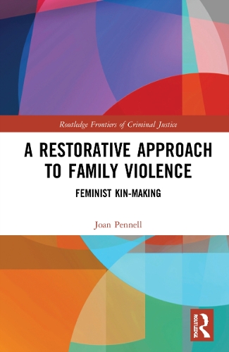 Бумажная книга «A Restorative Approach to Family Violence: Feminist Kin-Making», автор Джоан Пеннелл - фото №1