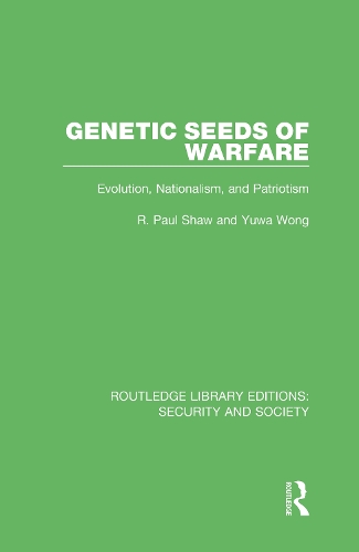 Паперова книга «Genetic Seeds of Warfare: Evolution, Nationalism, and Patriotism», авторів Р. Пол Шоу, Юва Вонг - фото №1