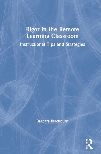 Бумажная книга «Rigor in the Remote Learning Classroom: Instructional Tips and Strategies», автор Барбара Блэкберн - фото №1