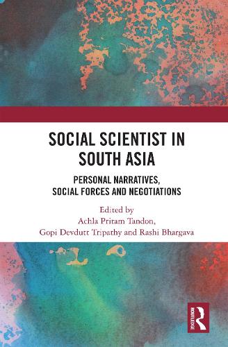 Бумажная книга «Social Scientist in South Asia: Personal Narratives, Social Forces and Negotiations» - фото №1
