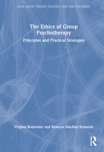 Паперова книга «The Ethics of Group Psychotherapy: Principles and Practical Strategies», авторів Ребекка Макнейр-Семандс, Вірджинія Брабендер - фото №1