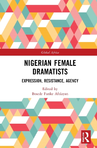 Паперова книга «Nigerian Female Dramatists: Expression, Resistance, Agency» - фото №1
