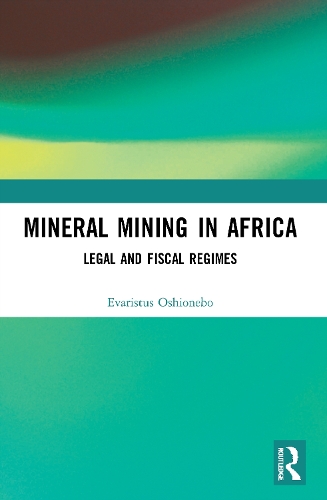 Бумажная книга «Mineral Mining in Africa: Legal and Fiscal Regimes», автор Эваристус Ошионебо - фото №1