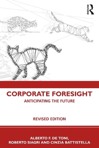 Бумажная книга «Corporate Foresight: Anticipating the Future», авторов Альберто Ф. де Тони, Чинция Баттистелла, Роберто Сиагри - фото №1