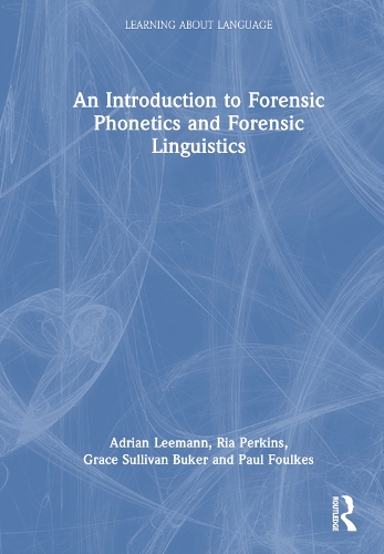 [object Object] «An Introduction to Forensic Phonetics and Forensic Linguistics», авторів Адріан Ліманн, Ґрейс Салліван Букер, Пол Фолкс, Ріа Перкінс - фото №1