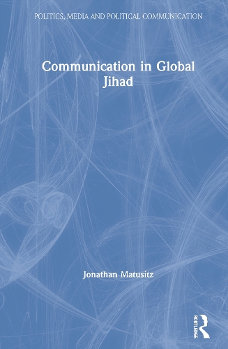 Бумажная книга «Communication in Global Jihad», автор Джонатан Матусиц - фото №1