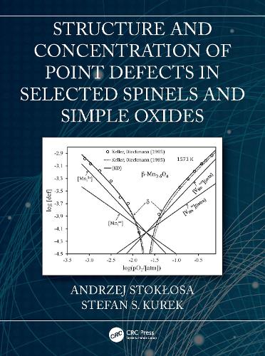 Паперова книга «Structure and Concentration of Point Defects in Selected Spinels and Simple Oxides», авторів Анджей Стоклоса, Стефан С. Курек - фото №1