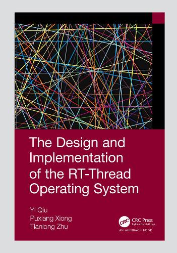 [object Object] «The Design and Implementation of the RT-Thread Operating System», авторів Цюй І, Тяньлун Чжу, Сіонг Пусян - фото №1