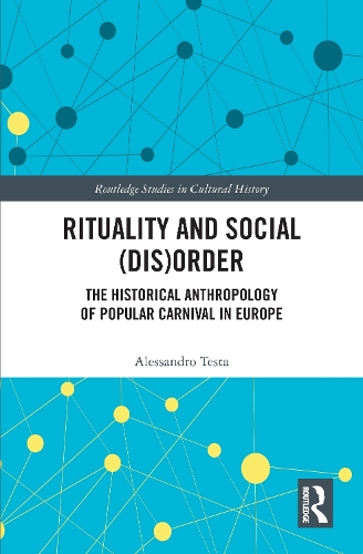 Бумажная книга «Rituality and Social (Dis)Order: The Historical Anthropology of Popular Carnival in Europe», автор Алессандро Теста - фото №1