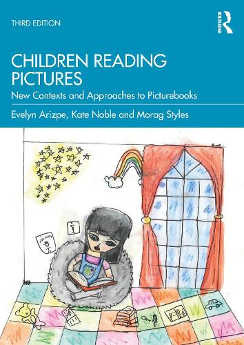 Бумажная книга «Children Reading Pictures: New Contexts and Approaches to Picturebooks», авторов Эвелин Аризпе, Кейт Ноубл, Мораг Стайлз - фото №1