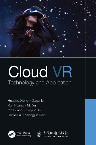[object Object] «Cloud VR: Technology and Application», авторів Давей Лі, Хуапінг Сьонг, Цзяньфей Лай, Кун Хуан, Лінглінг Сюй, Му Сюй, Шенджун Цянь, Інь Хуан - фото №1