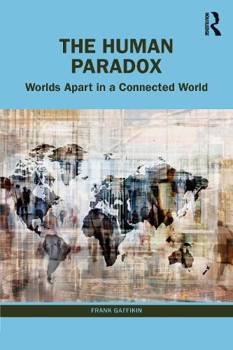 Бумажная книга «The Human Paradox: Worlds Apart in a Connected World», автор Фрэнк Гаффикин - фото №1