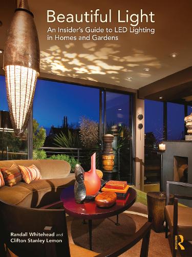 Паперова книга «Beautiful Light: An Insider’s Guide to LED Lighting in Homes and Gardens», авторів Кліфтон Лемон, Рендалл Уайтхед - фото №1