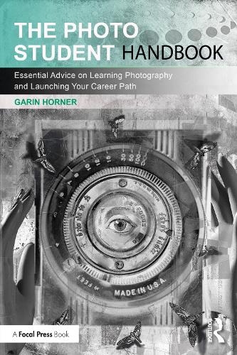 Бумажная книга «The Photo Student Handbook: Essential Advice on Learning Photography and Launching Your Career Path», автор Гарин Хорнер - фото №1