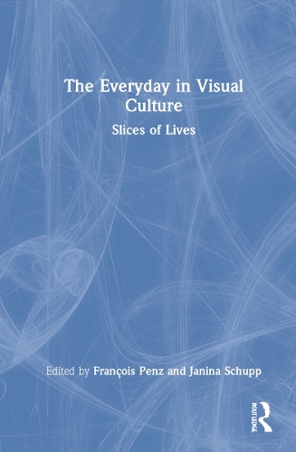 Паперова книга «The Everyday in Visual Culture: Slices of Lives» - фото №1