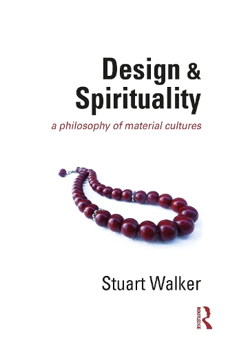 Паперова книга «Design and Spirituality: A Philosophy of Material Cultures», автор Стюарт Вокер - фото №1