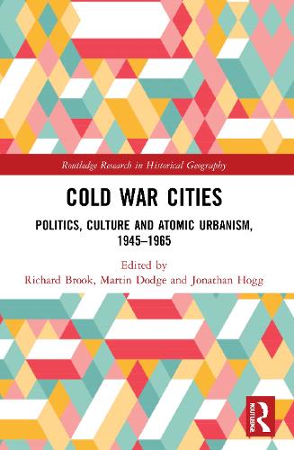 Бумажная книга «Cold War Cities: Politics, Culture and Atomic Urbanism, 1945–1965» - фото №1