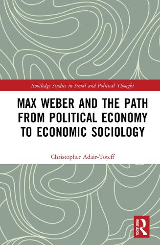 Бумажная книга «Max Weber and the Path from Political Economy to Economic Sociology» - фото №1