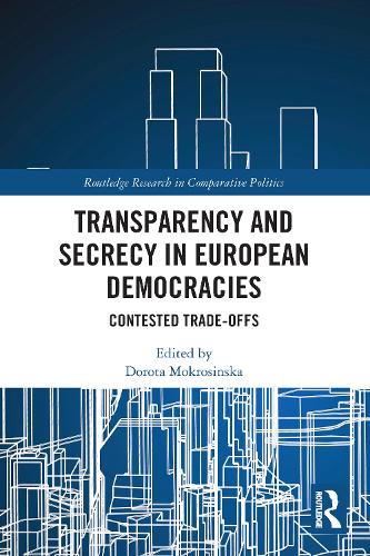 [object Object] «Transparency and Secrecy in European Democracies: Contested Trade-offs» - фото №1
