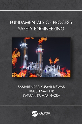 Бумажная книга «Fundamentals of Process Safety Engineering», авторов Самарендра Кумар Бисвас, Свапан Кумар Хазра, Умеш Матхур - фото №1