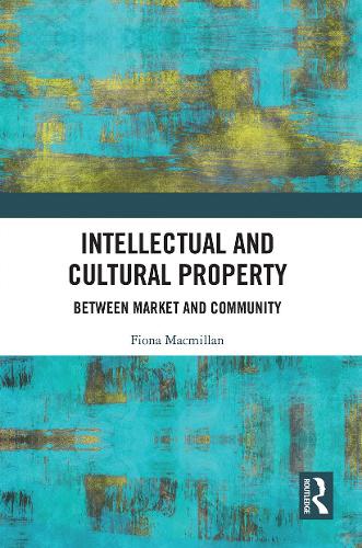 Паперова книга «Intellectual and Cultural Property: Between Market and Community», автор Фіона Макміллан - фото №1