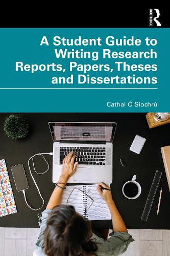 Паперова книга «A Student Guide to Writing Research Reports, Papers, Theses and Dissertations», автор Катал О Сіохру - фото №1