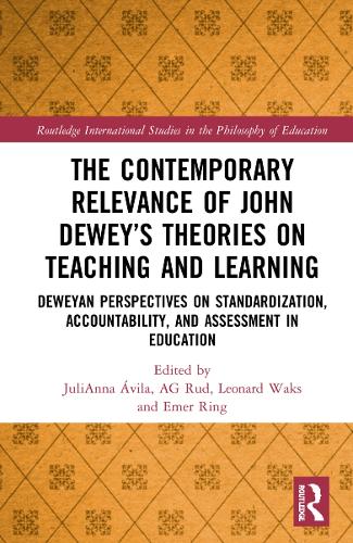 Бумажная книга «The Contemporary Relevance of John Dewey’s Theories on Teaching and Learning: Deweyan Perspectives on Standardization, Accountability, and Assessment in Education» - фото №1
