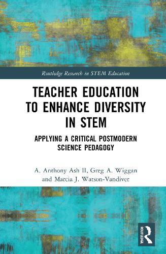 [object Object] «Teacher Education to Enhance Diversity in STEM: Applying a Critical Postmodern Science Pedagogy», авторів А. Ентоні Еш II, Грег А. Вігган, Марсія Дж. Вотсон-Вандівер - фото №1