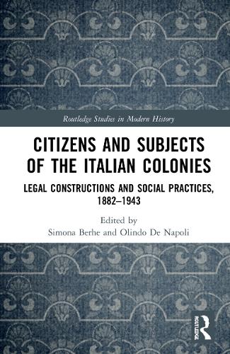 Бумажная книга «Citizens and Subjects of the Italian Colonies: Legal Constructions and Social Practices, 1882–1943» - фото №1