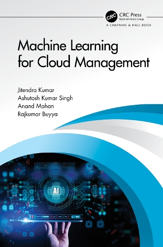 [object Object] «Machine Learning for Cloud Management», авторів Ананд Мохан, Ашутош Кумар Сінгх, Джітендра Кумар, Раджкумар Буйя - фото №1