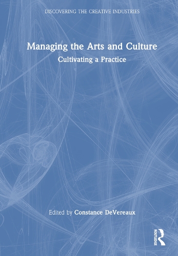 Паперова книга «Managing the Arts and Culture: Cultivating a Practice» - фото №1
