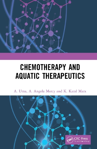 Бумажная книга «Chemotherapy and Aquatic Therapeutics», авторов А. Анжела Мерси, А. Ума, К. Карал Маркс - фото №1