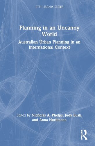 Бумажная книга «Planning in an Uncanny World: Australian Urban Planning in an International Context» - фото №1