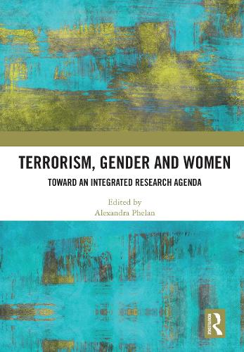 Бумажная книга «Terrorism, Gender and Women: Toward an Integrated Research Agenda» - фото №1