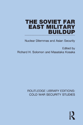 Бумажная книга «The Soviet Far East Military Buildup: Nuclear Dilemmas and Asian Security» - фото №1