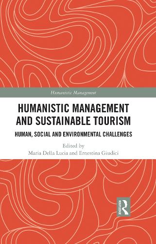Бумажная книга «Humanistic Management and Sustainable Tourism: Human, Social and Environmental Challenges» - фото №1