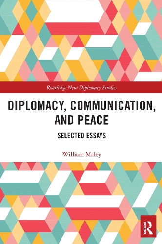 Бумажная книга «Diplomacy, Communication, and Peace: Selected Essays», автор Уильям Малей - фото №1