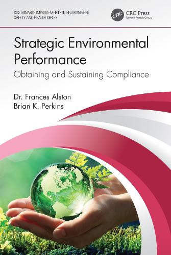 Бумажная книга «Strategic Environmental Performance: Obtaining and Sustaining Compliance», авторов Брайан К. Перкинс, Фрэнсис Алстон - фото №1
