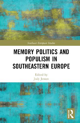 Паперова книга «Memory Politics and Populism in Southeastern Europe» - фото №1